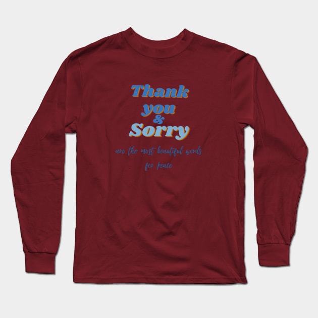 Thank you and sorry quote (blue writting) Long Sleeve T-Shirt by LuckyLife